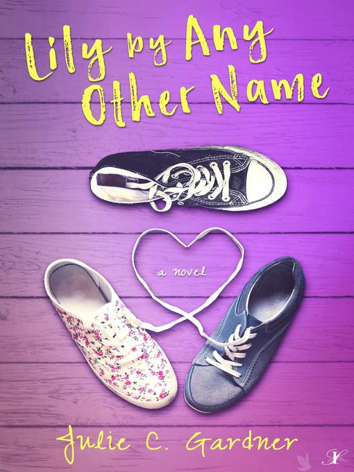 Title details for Lily by Any Other Name by Julie C. Gardner - Available